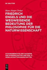 Friedrich Engels und die wegweisende Bedeutung der Philosophie für die Naturwissenschaft