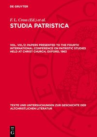 Papers presented to the Fourth International Conference on Patristic Studies held at Christ Church, Oxford, 1963