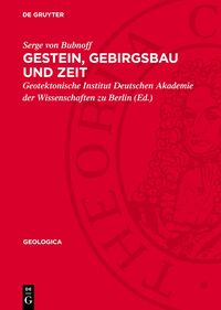 Gestein, Gebirgsbau und Zeit