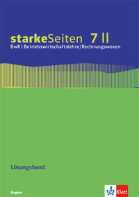 starkeSeiten BwR - Betriebswirtschaftslehre/Rechnungswesen 7 II. Ausgabe Bayern Realschule