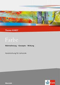 Farbe. Wahrnehmung - Konzepte - Wirkung