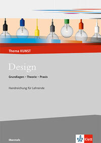 Design. Grundlagen - Theorie - Praxis