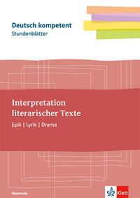 Stundenblätter Interpretationen schreiben. Lyrik, Epik, Drama