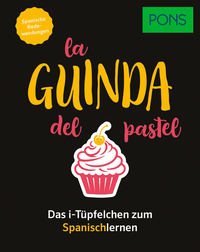 PONS La guinda del pastel - Spanische Redewendungen