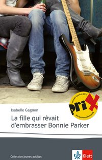 La fille qui rêvait d’embrasser Bonnie Parker