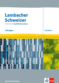 Lambacher Schweizer Mathematik Qualifikationsphase Grundkurs. Ausgabe Nordrhein-Westfalen