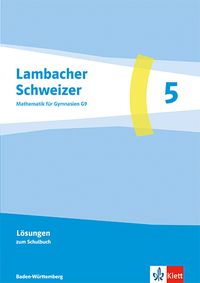 Lambacher Schweizer Mathematik 5. Ausgabe Baden-Württemberg G9