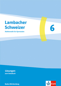 Lambacher Schweizer Mathematik 6. Ausgabe Baden-Württemberg