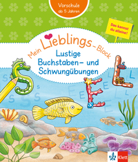 Klett Mein Lieblings-Block: Lustige Buchstaben- und Schwungübungen