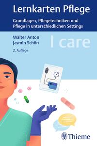 I care Lernkarten Pflege – Grundlagen, Pflegetechniken und Pflege in unterschiedlichen Settings