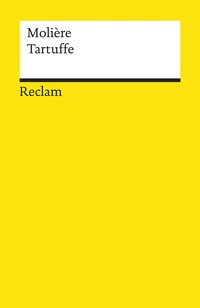 Tartuffe. oder Der Betrüger. Komödie in fünf Aufzügen