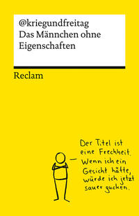 Das Männchen ohne Eigenschaften. Die besten Cartoons von @kriegundfreitag – Reclams Universal-Bibliothek