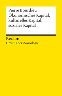 Ökonomisches Kapital, kulturelles Kapital, soziales Kapital