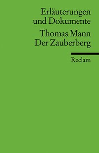 Erläuterungen und Dokumente zu Thomas Mann: Der Zauberberg