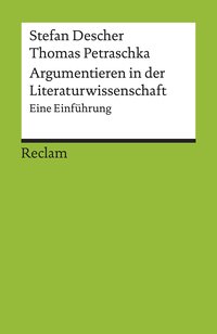 Argumentieren in der Literaturwissenschaft. Eine Einführung