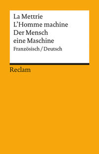 L'Homme Machine / Der Mensch eine Maschine. Französisch/Deutsch