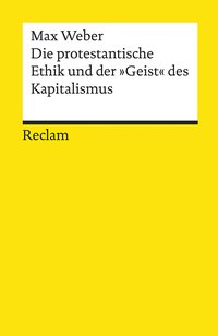 Die protestantische Ethik und der »Geist« des Kapitalismus. Studienausgabe