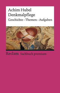 Denkmalpflege. Geschichte – Themen – Aufgaben. Eine Einführung