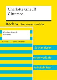 Paket für Lehrkräfte »Charlotte Gneuß: Gittersee« (Textausgabe und Unterrichtsmodell)