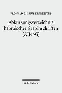 Abkürzungsverzeichnis hebräischer Grabinschriften (AHebG)