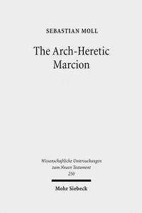 The Arch-Heretic Marcion