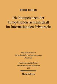 Die Kompetenzen der Europäischen Gemeinschaft im Internationalen Privatrecht