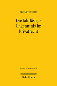 Die fahrlässige Unkenntnis im Privatrecht