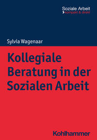 Kollegiale Beratung in der Sozialen Arbeit