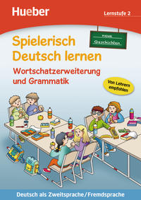 Wortschatzerweiterung und Grammatik – neue Geschichten