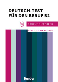 Prüfung Express – Deutsch-Test für den Beruf B2