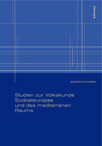 Studien zur Volkskunde Südosteuropas und des mediterranen Raums