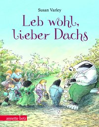 Leb wohl, lieber Dachs: Geschenkbuch-Ausgabe