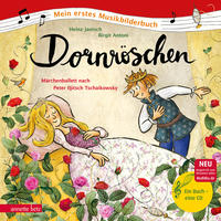 Dornröschen (Mein erstes Musikbilderbuch mit CD und zum Streamen, Bd.)