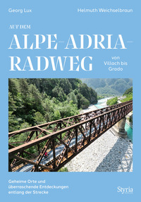 Auf dem Alpe-Adria-Radweg von Villach bis Grado