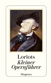 Loriots Kleiner Opernführer