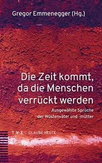 Die Zeit kommt, da die Menschen verrückt werden
