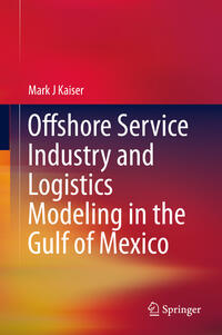 Offshore Service Industry and Logistics Modeling in the Gulf of Mexico