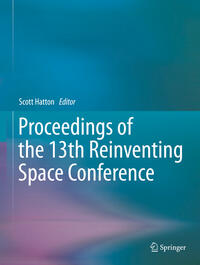 Proceedings of the 13th Reinventing Space Conference