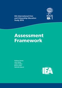 IEA International Civic and Citizenship Education Study 2016 Assessment Framework