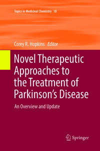 Novel Therapeutic Approaches to the Treatment of Parkinson’s Disease