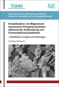 Kristallisation von Magnesium-Ammonium-Phosphat-Hydraten während der Aufbereitung von Fermentationsrückständen