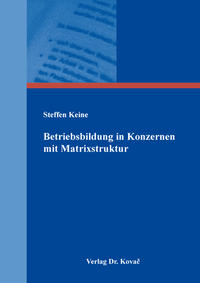Betriebsbildung in Konzernen mit Matrixstruktur