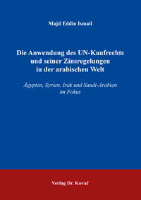 Die Anwendung des UN-Kaufrechts und seiner Zinsregelungen in der arabischen Welt