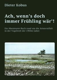 Ach, wenn's doch immer Frühling wär' !
