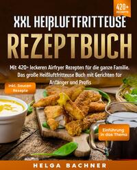 XXL Heißluftfritteuse Rezeptbuch