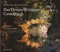 Das Dessau-Wörlitzer Gartenreich - Ein Paradies für das Diesseits