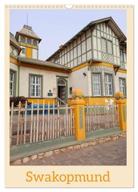 Swakopmund (Wandkalender 2025 DIN A3 hoch), CALVENDO Monatskalender