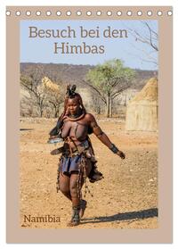 Besuch bei den Himbas - Namibia (Tischkalender 2025 DIN A5 hoch), CALVENDO Monatskalender