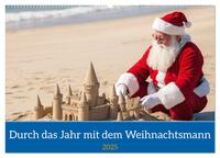 Durch das Jahr mit dem Weihnachtsmann (Wandkalender 2025 DIN A2 quer), CALVENDO Monatskalender