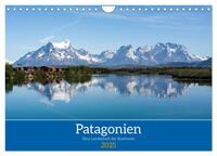 Patagonien - Eine Landschaft der Kontraste (Wandkalender 2025 DIN A4 quer), CALVENDO Monatskalender